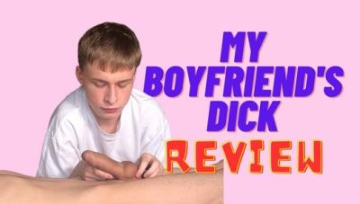 Review of my boyfriend’s dick by Matty and Aiden